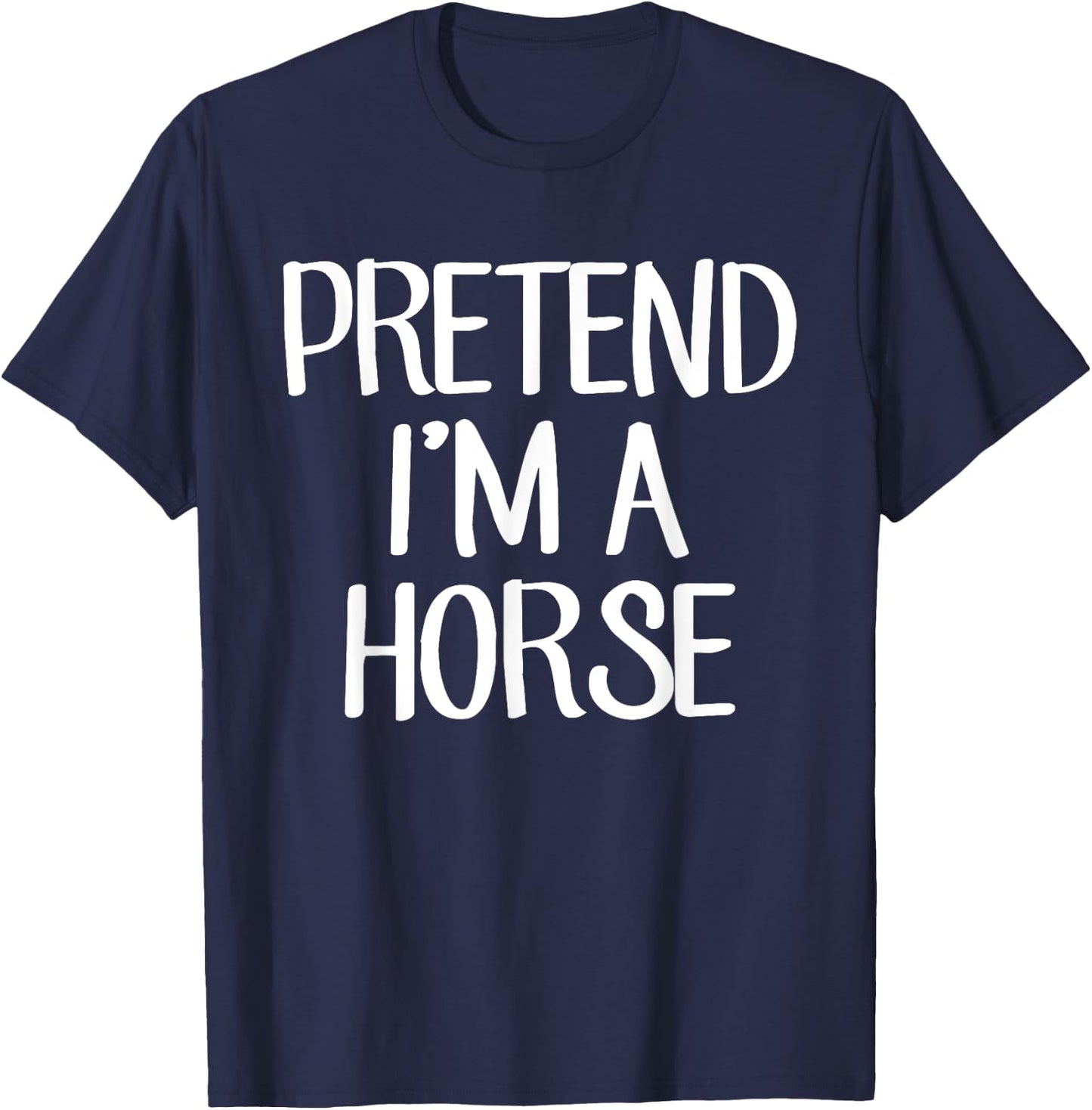 Pretend I'm A Horse Costume Family Lazy Easy Halloween T-Shirt - T-Shirt | Navy