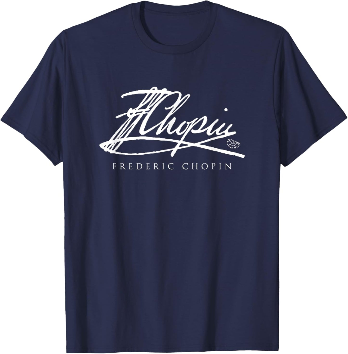 Frederic Chopin Signature Pianist Gift T-Shirt - T-Shirt | Navy