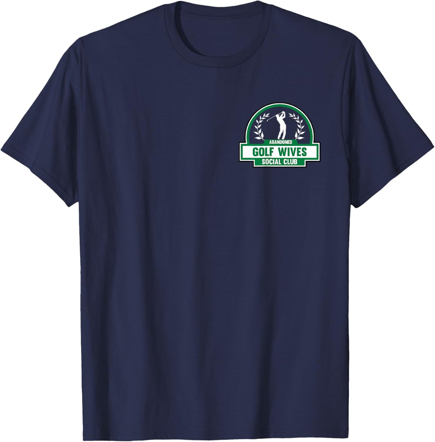 Abandoned Golf Wives Social Club Funny Golf Married Couple T-Shirt - T-Shirt | Navy