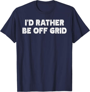 I'd Rather Be Off Grid Camping Hiking T-Shirt - T-Shirt | Navy