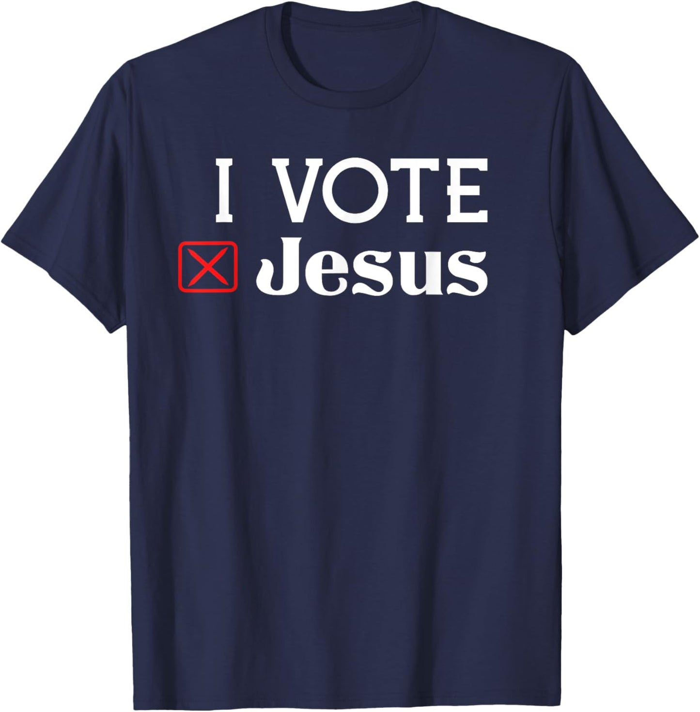 I Vote Jesus T-Shirt - T-Shirt | Navy