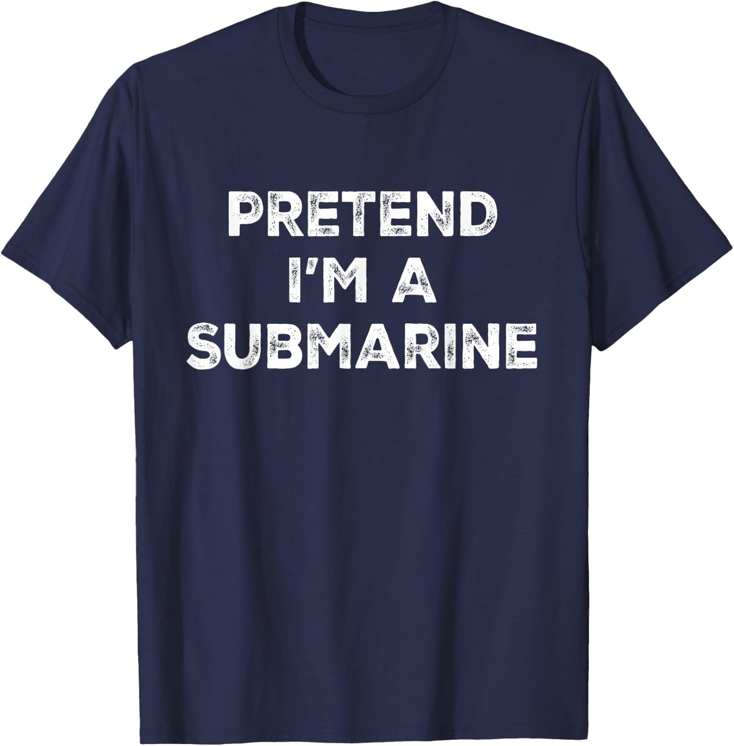 Pretend I'm A Submarine Lazy Halloween Costume T-Shirt - T-Shirt | Navy