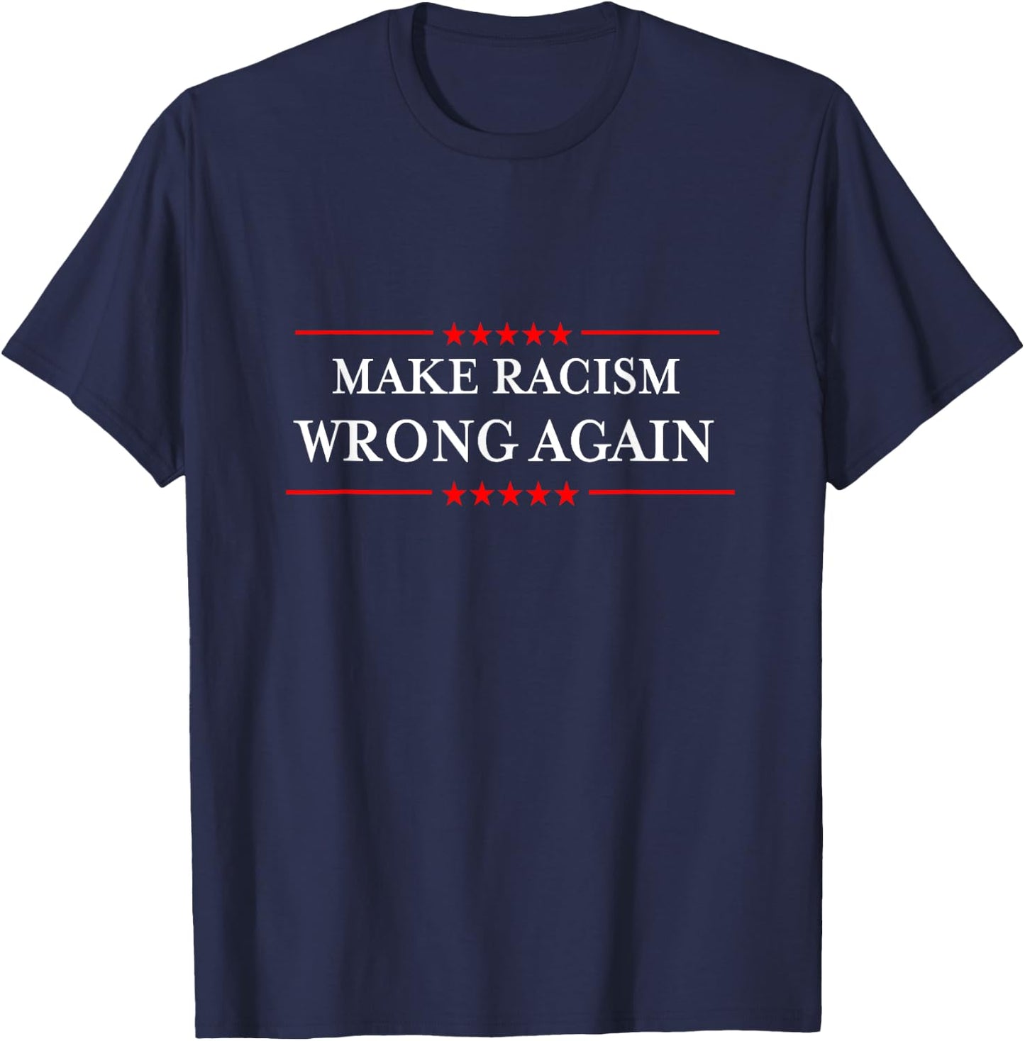 Make Racism Wrong Again Shirt Anti-Hate Resist Anti-Trump T-Shirt - T-Shirt | Navy