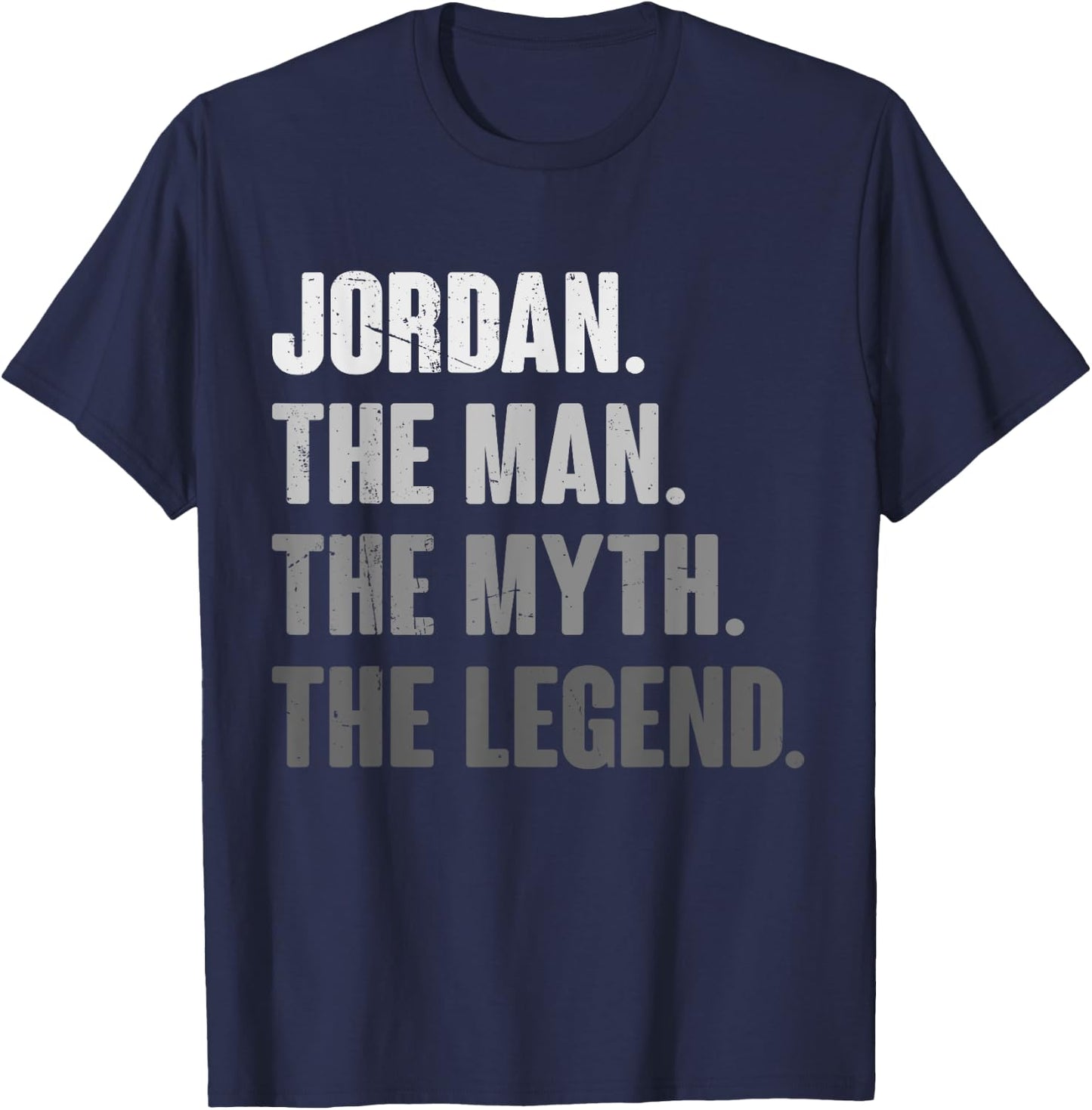 Jordan The Man The Myth The Legend Funny Gift Jordan T-Shirt - T-Shirt | Navy