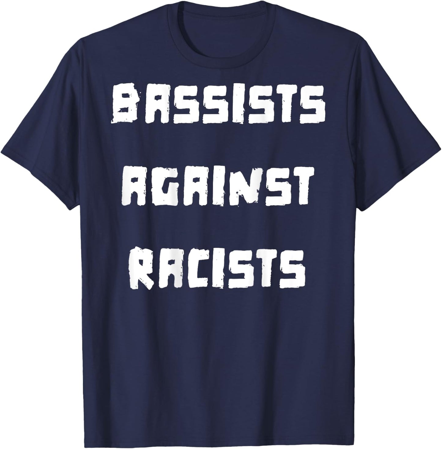 Bassists Against Racists T-Shirt - T-Shirt | Navy