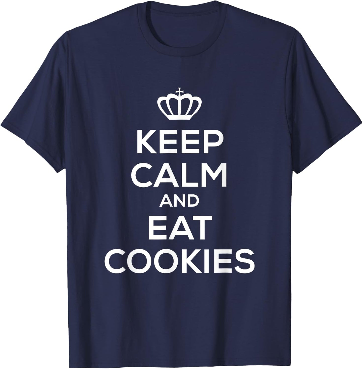 Keep Calm and Eat Cookies T Shirt Men Kids Food T-Shirt - T-Shirt | Navy