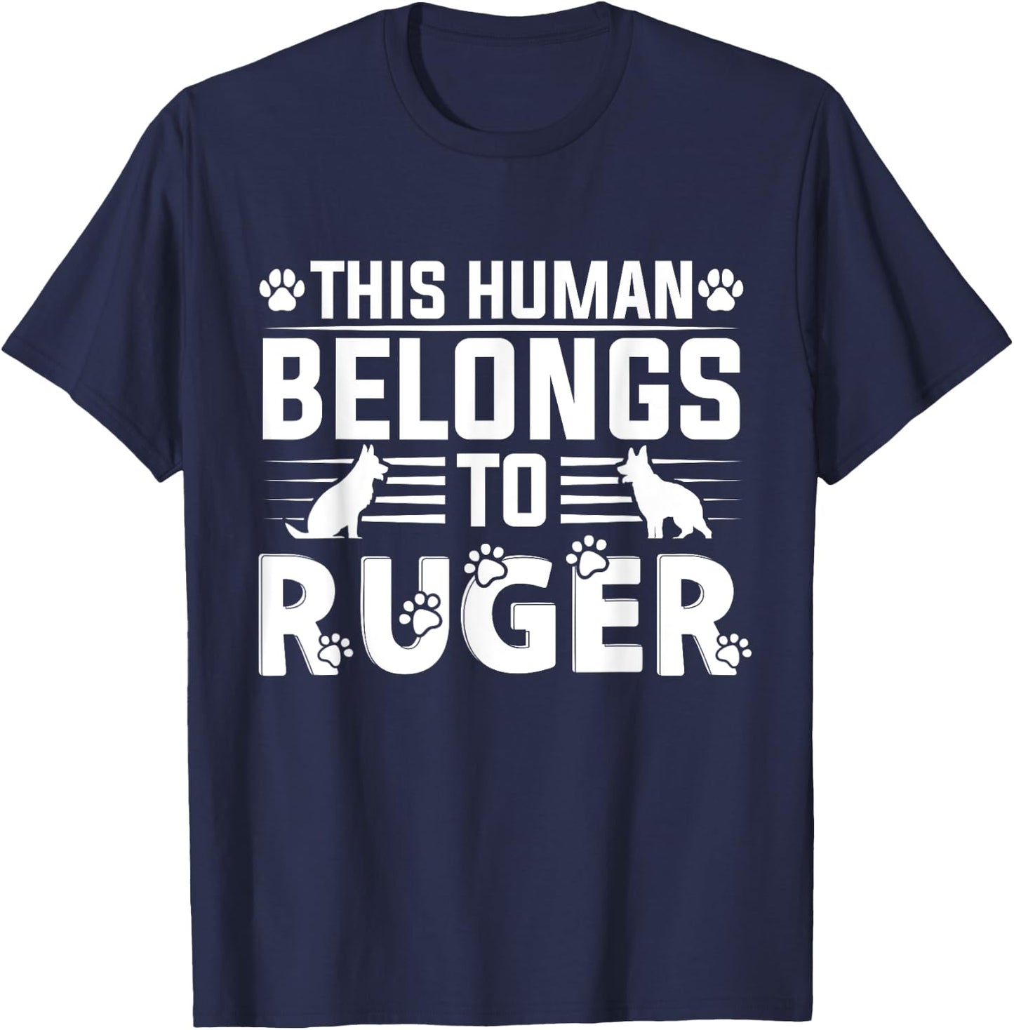 Dog Name Ruger Personalised Gift This Human Belongs To a Dog T-Shirt - T-Shirt | Navy