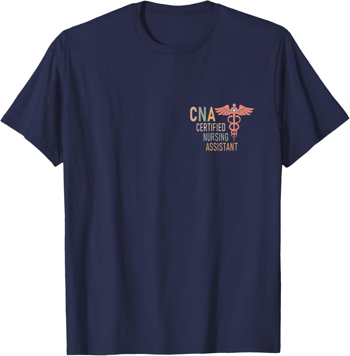 Certified Nursing Assistant Nurse Aide Nurse Assistant CNA T-Shirt - T-Shirt | Navy