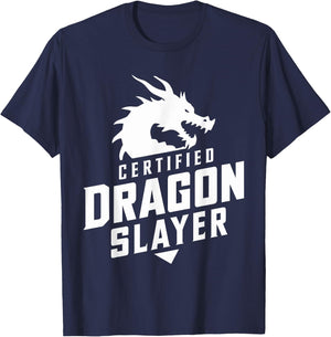 Renaissance Festival, Certified Dragon Slayer, Ren Faire T-Shirt - T-Shirt | Navy