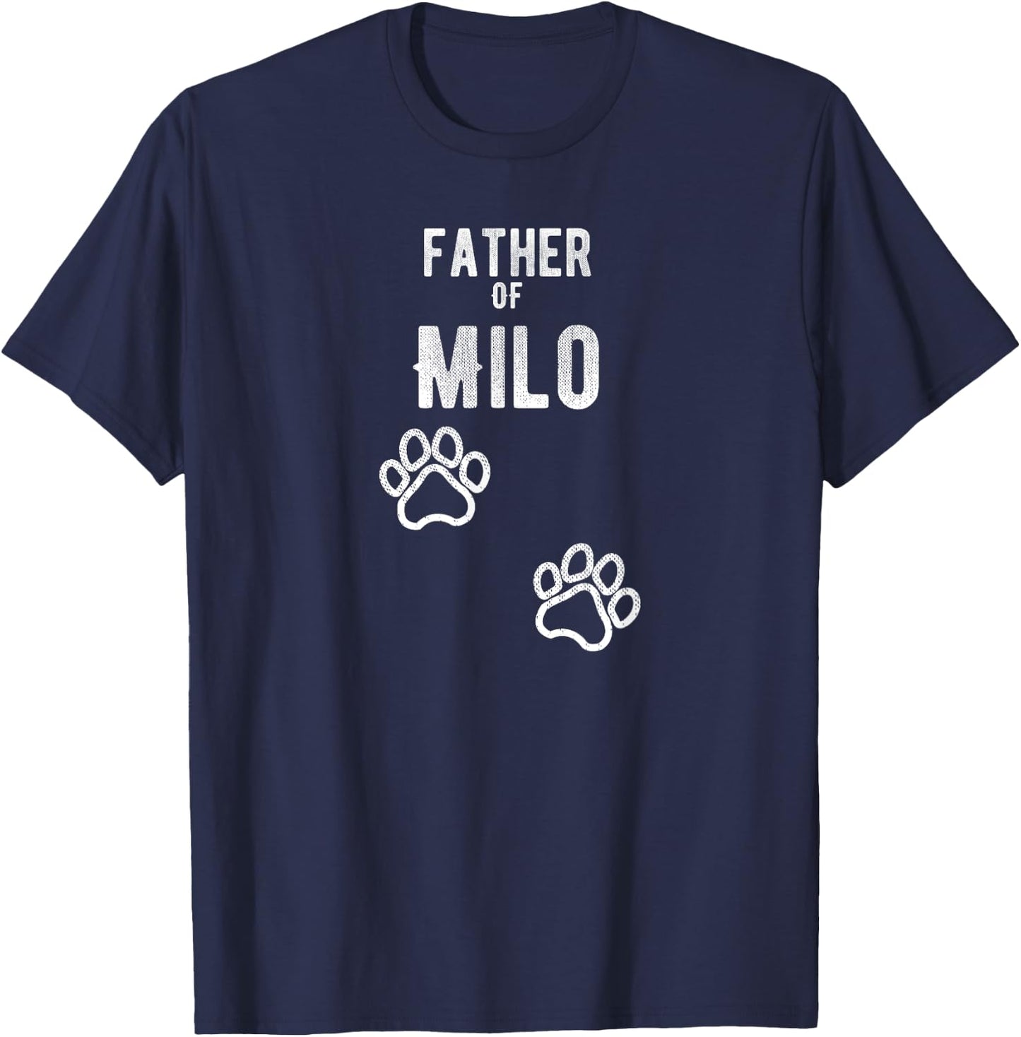 Father of Milo - Dog Puppy Personalized Name Graphic T-Shirt - T-Shirt | Navy