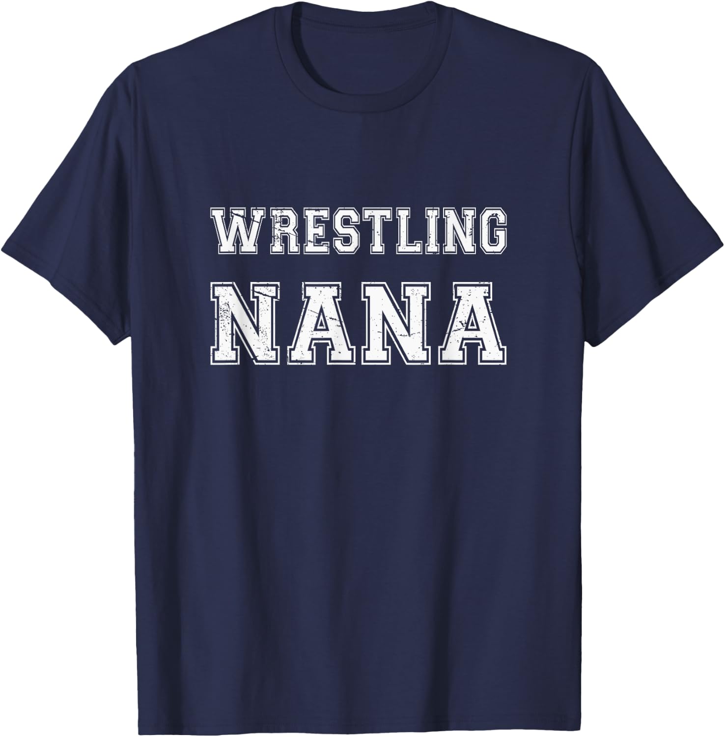 Wrestler Wrestling Nana Gift Funny Wrestling Nana T-Shirt - T-Shirt | Navy
