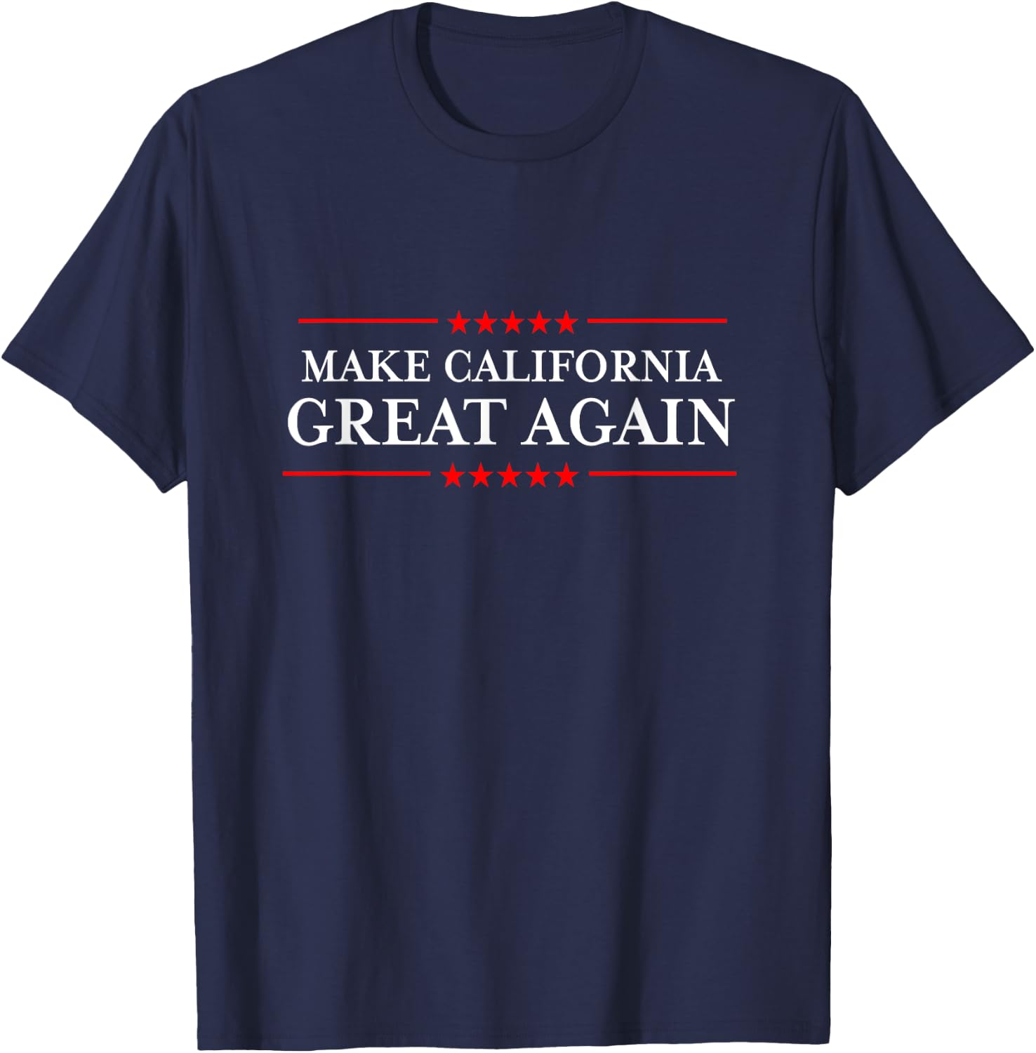 Trump 2020 Shirts Ltd - Make California Great Again - I Hate Liberals - Adult Conservative Fun Blue Short Sleeve Classic Fit - Small T-Shirt - T-Shirt | Navy