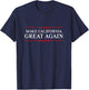 Trump 2020 Shirts Ltd - Make California Great Again - I Hate Liberals - Adult Conservative Fun Blue Short Sleeve Classic Fit - Small T-Shirt - T-Shirt | Navy