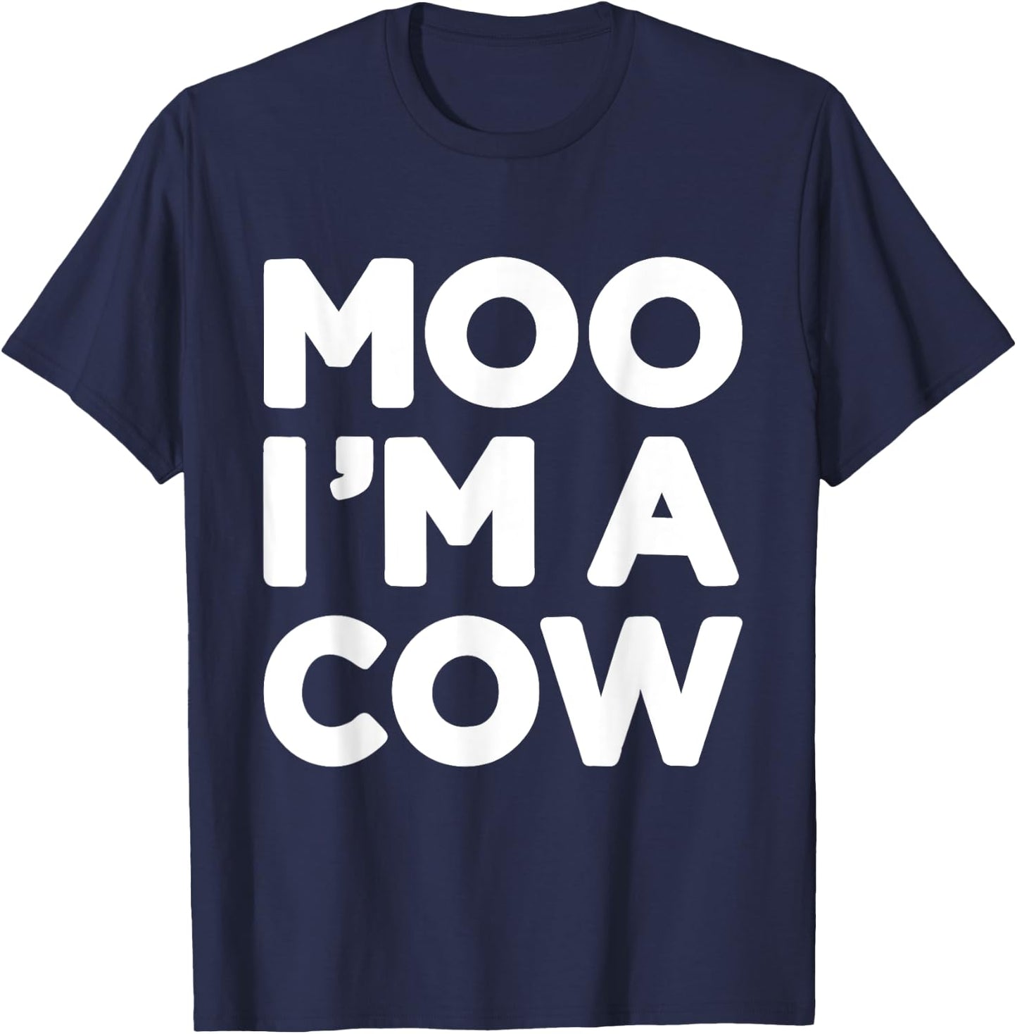Moo Im a Cow Funny Lazy Costume for Halloween Party T-Shirt - T-Shirt | Navy