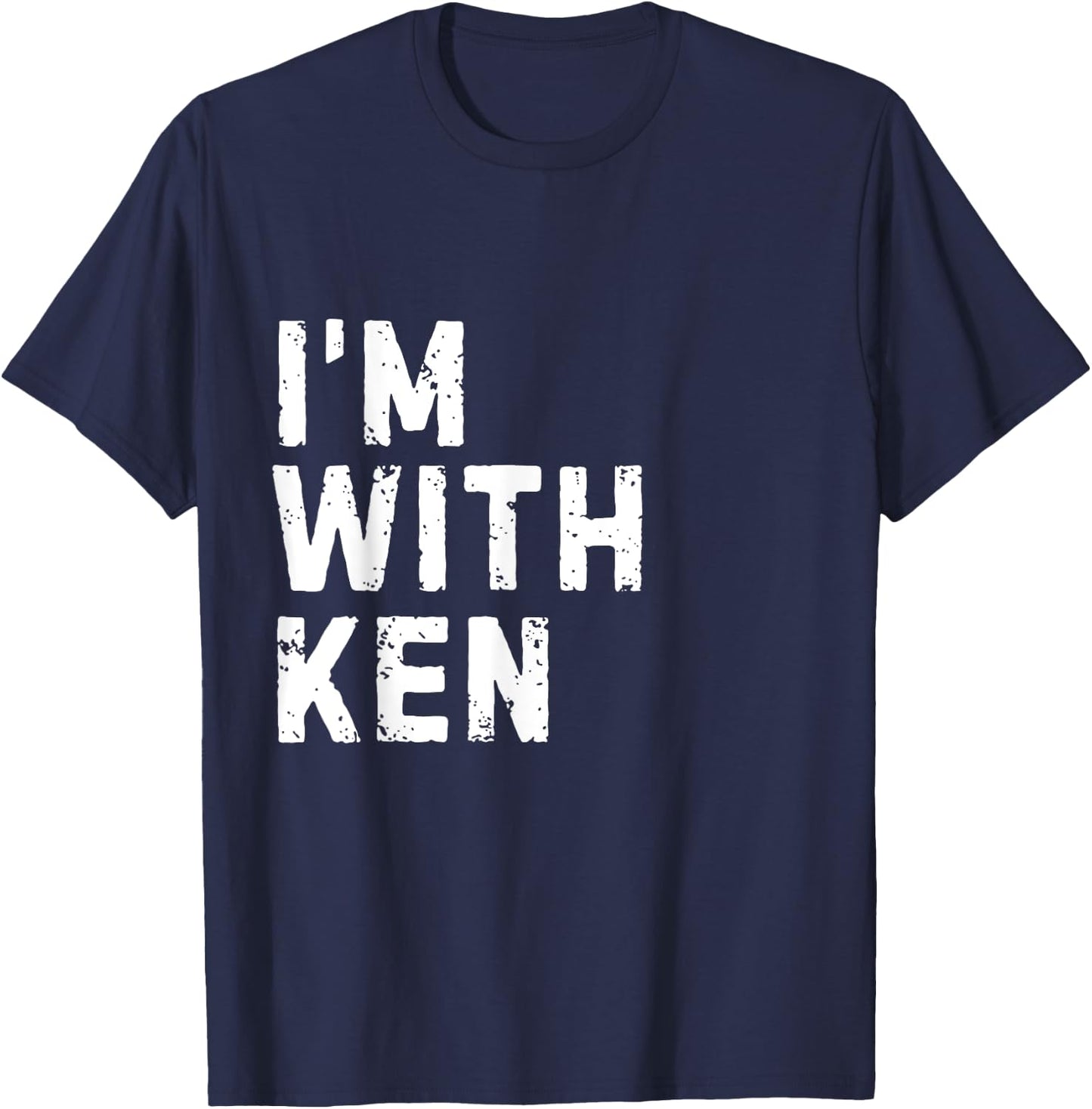 Funny Ken "I'm with Ken" Bachelor Ken Birthday Ken T-Shirt - T-Shirt | Navy