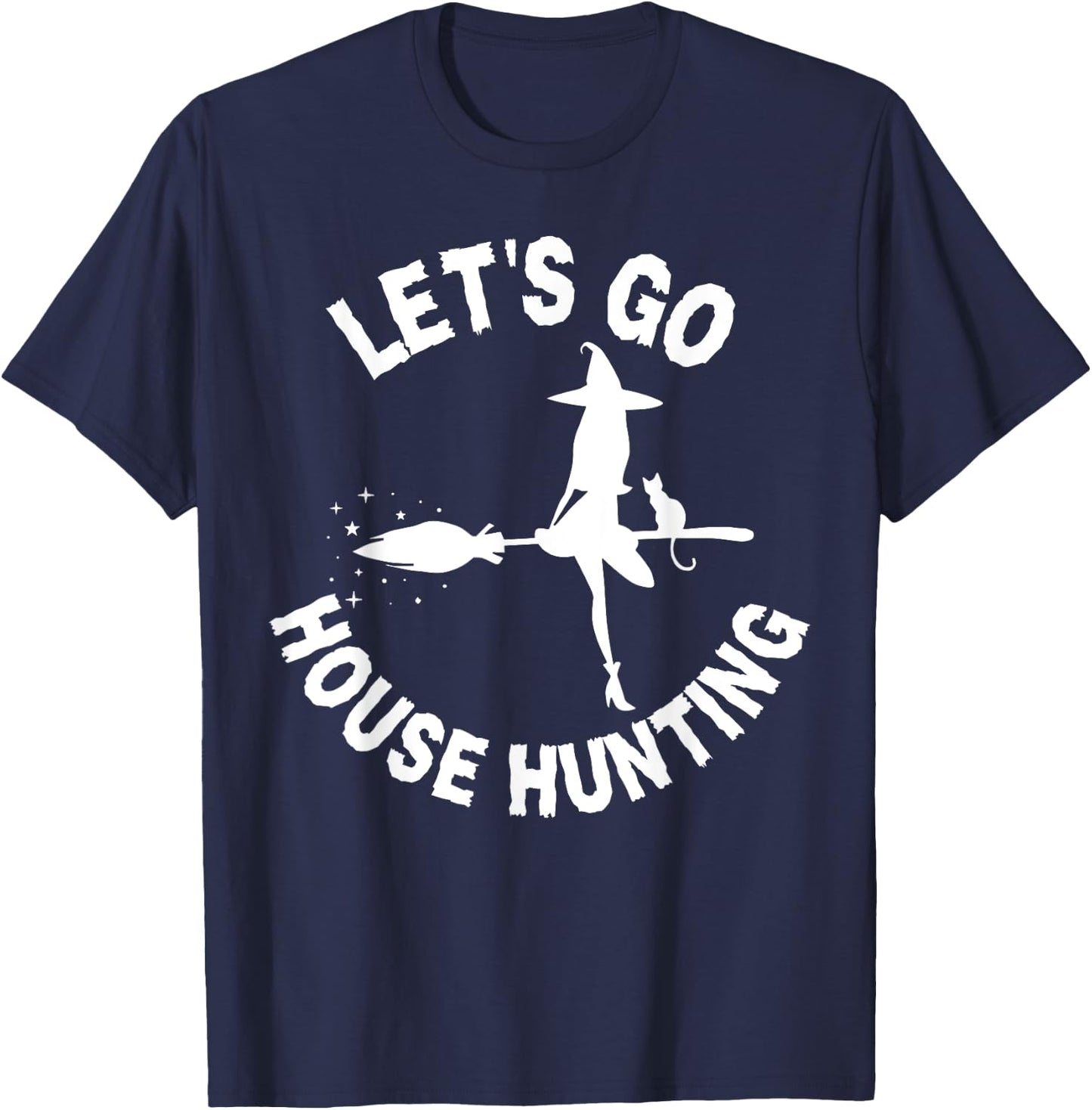 Lets Go House Hunting Realtor Halloween Costume Real Estate T-Shirt - T-Shirt | Navy
