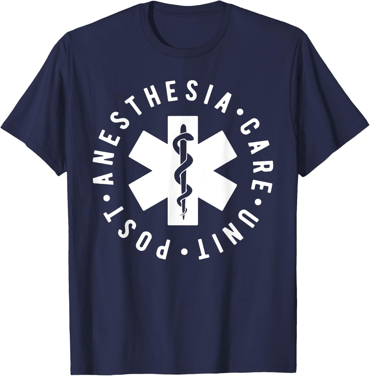 Post Anesthesia Care Unit PACU Nurse Appreciation T-Shirt - T-Shirt | Navy