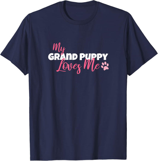 My Grandpuppy Loves Me Grandma of Dogs or Puppy T-Shirt - T-Shirt | Navy