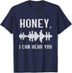 Audio Engineer Audio Recording Engineer Honey I Can Hear You T-Shirt - T-Shirt | Navy