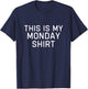 This Is My Monday Shirt Days Of The Week Vintage Adult T-Shirt - T-Shirt | Navy