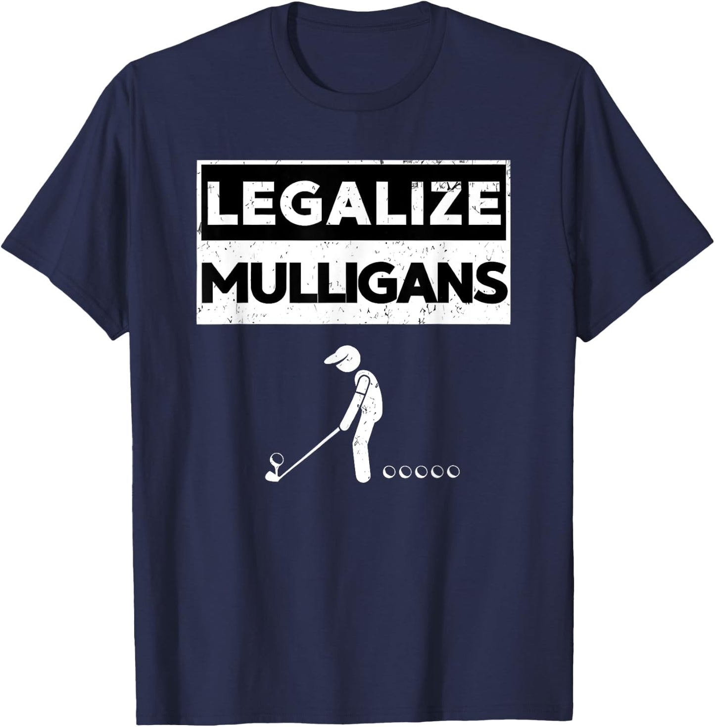 Legalize Mulligans Funny Golf T-Shirt - T-Shirt | Navy