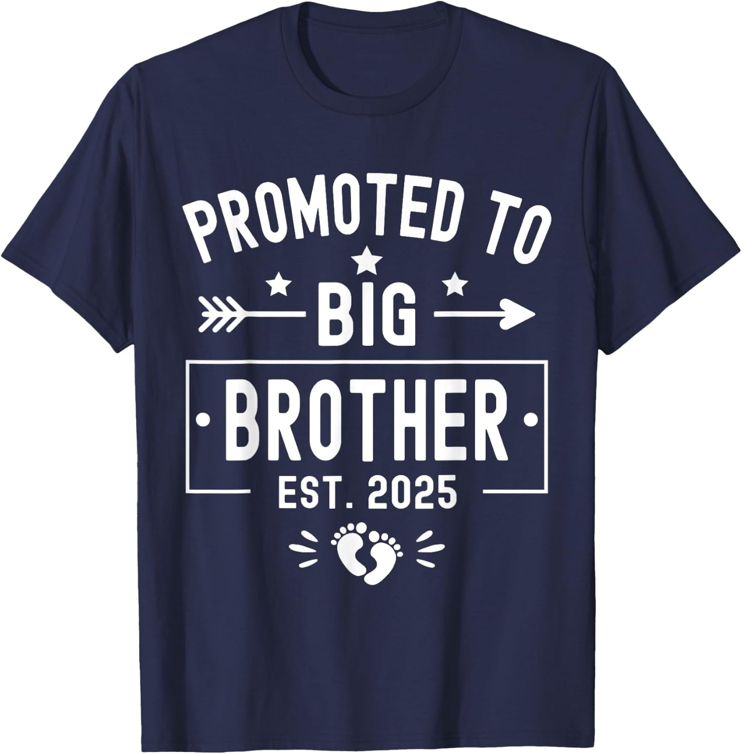 Promoted To Big Brother Est 2025 Soon To Be Big Brother 2025 T-Shirt - T-Shirt | Navy