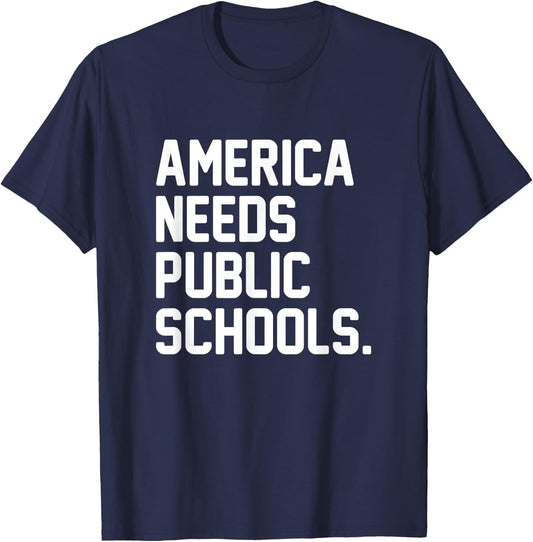 America Needs Public Schools T-Shirt - T-Shirt | Navy