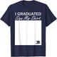 I Graduated Sign My Shirt Funny Graduation Senior Signing T-Shirt - T-Shirt | Navy