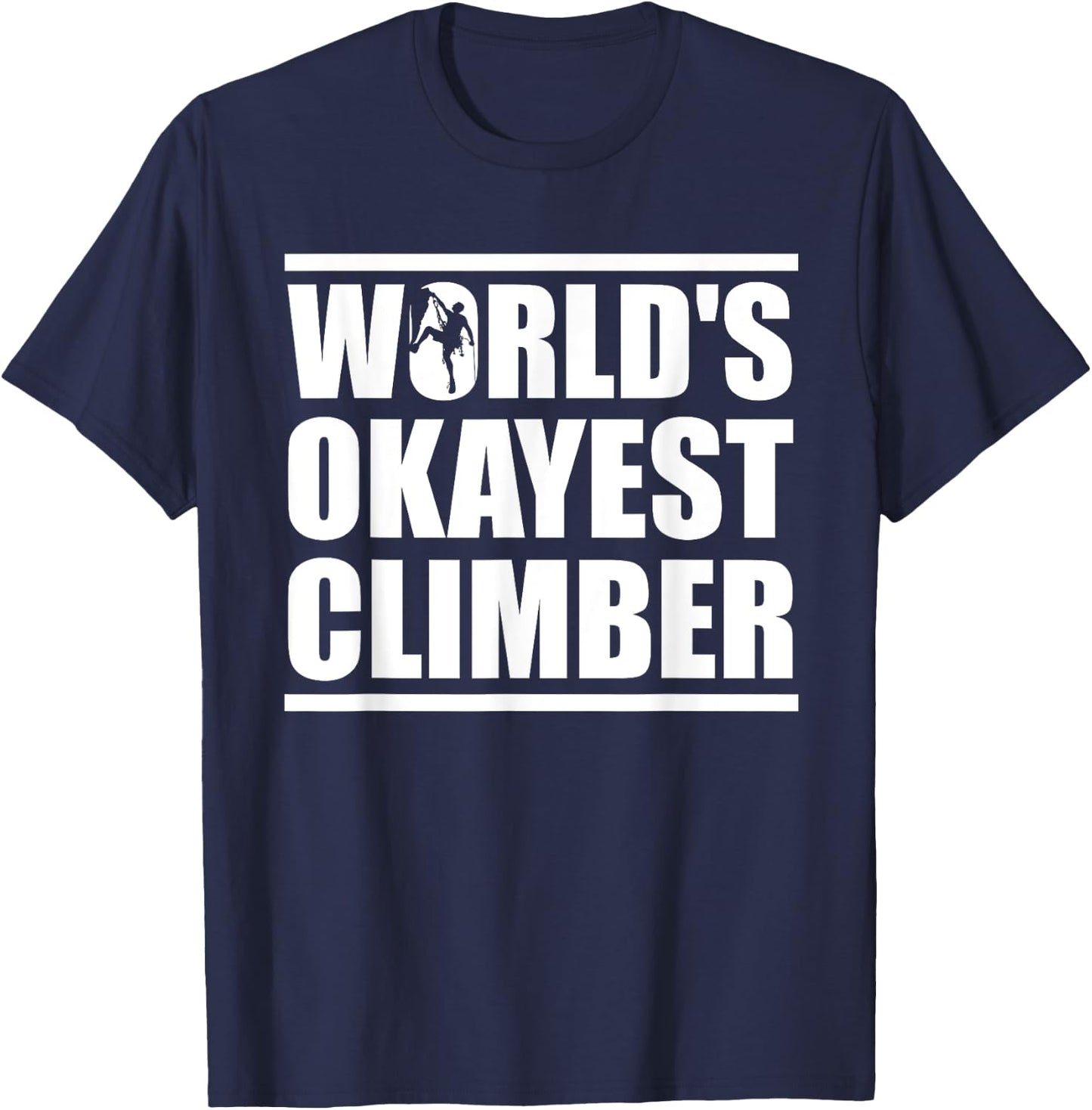 Funny World's Okayest Climber Rock Climber T-Shirt - T-Shirt | Navy