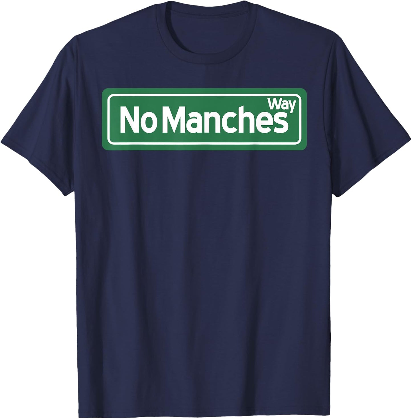 No Manches Way T-Shirt - T-Shirt | Navy