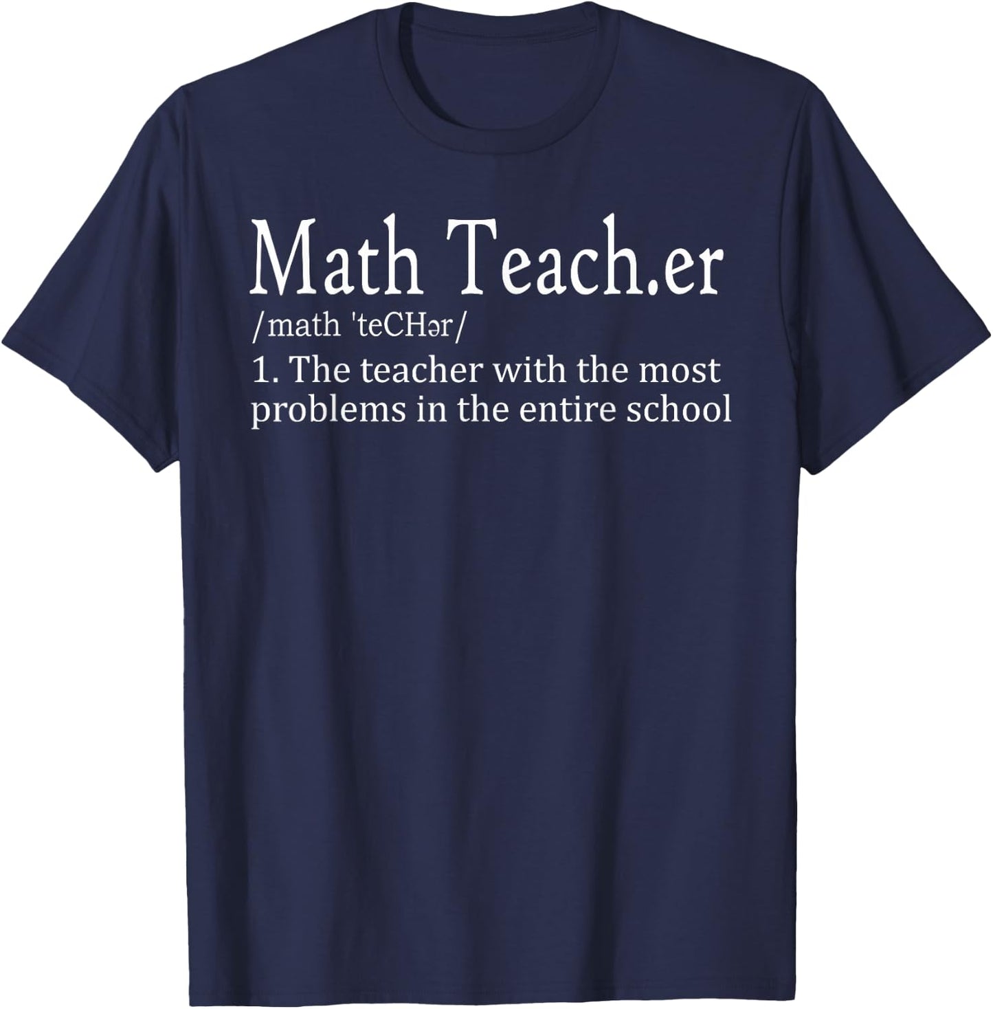 Funny Math Teacher Definition Cute First Day Back To School Men Women T-Shirt - T-Shirt | Navy
