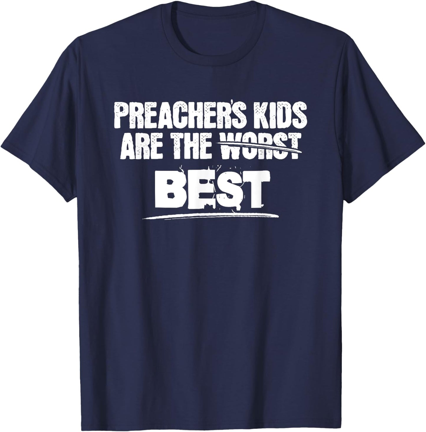Preachers Kids are The Best Shirt for Pastors Kid Children T-Shirt - T-Shirt | Navy