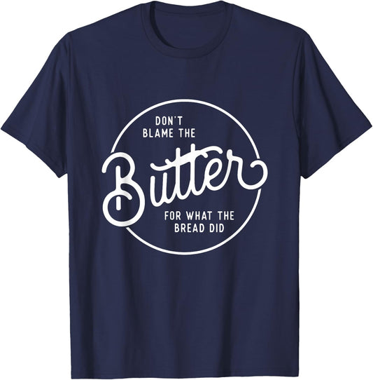 Don't Blame The Butter Funny Low Carb Keto Diet T-Shirt - T-Shirt | Navy