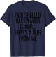 RUN SPELLED BACKWARDS IS NUR Funny Running Gift T-Shirt - T-Shirt | Navy