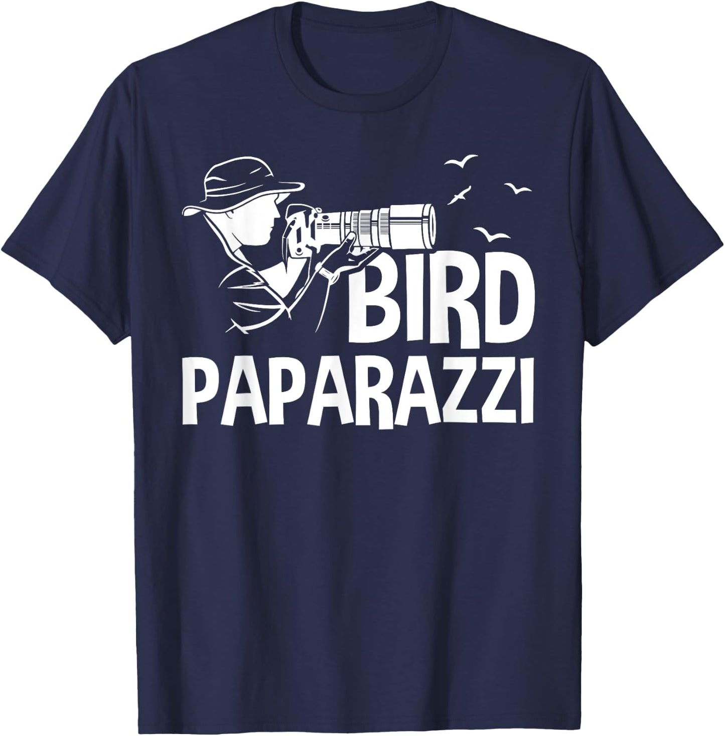 Bird Paparazzi Funny Birding Wildlife Photography Lovers T-Shirt - T-Shirt | Navy