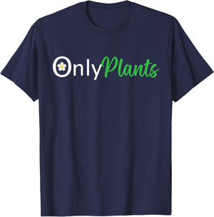 Funny OnlyPlants Gardening Floral Florist Women Men T-Shirt - T-Shirt | Navy
