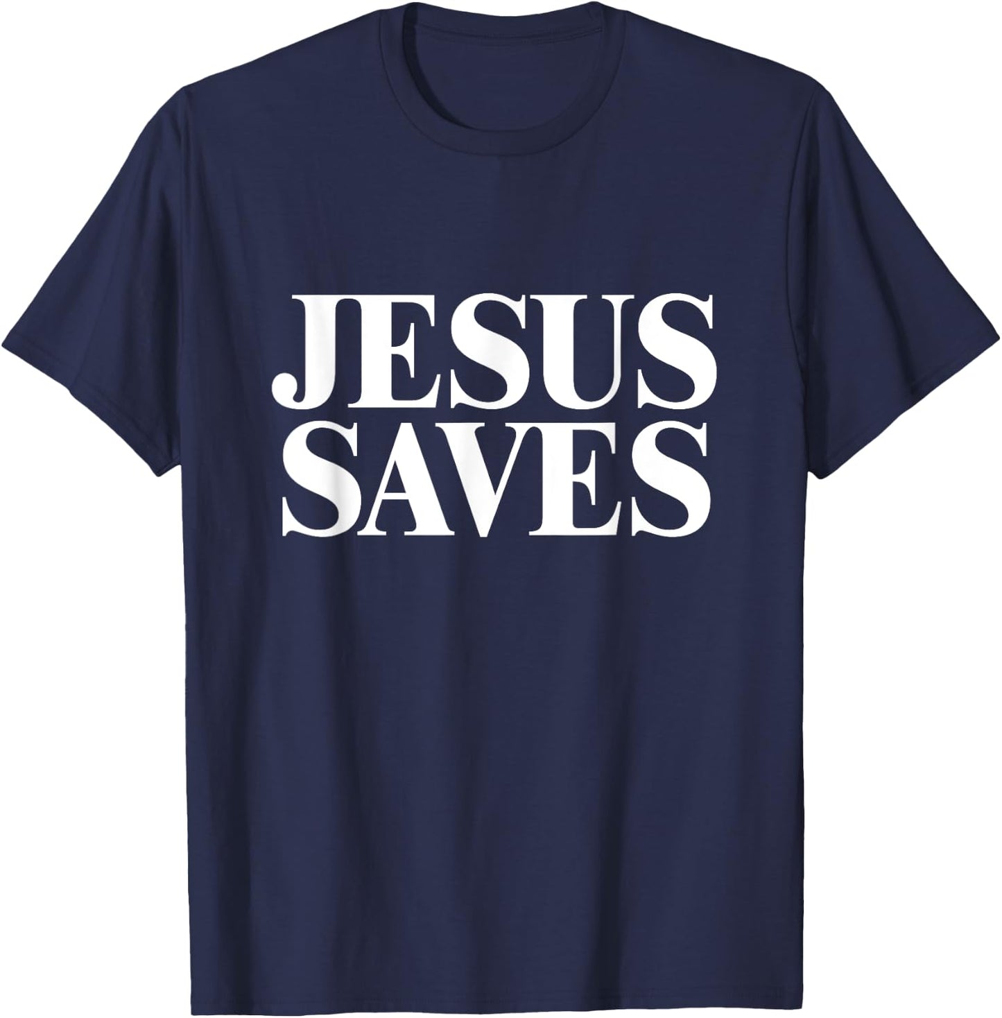 JESUS SAVES Shirt T-Shirt - T-Shirt | Navy