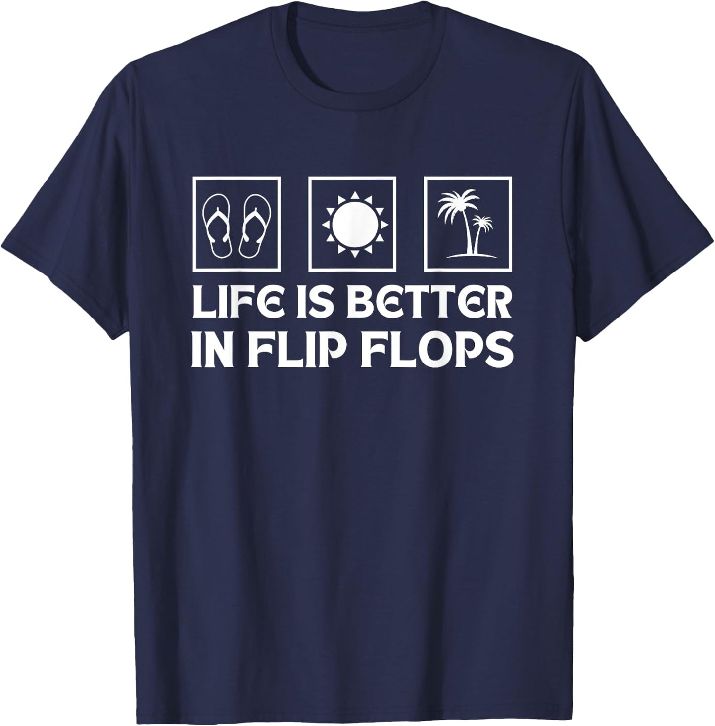 Summer Funny Beach Life is Better in Flip Flops T-Shirt - T-Shirt | Navy