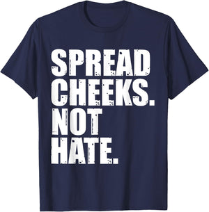 Spread Cheeks Not Hate Funny Gym Fitness & Workout T-Shirt - T-Shirt | Navy