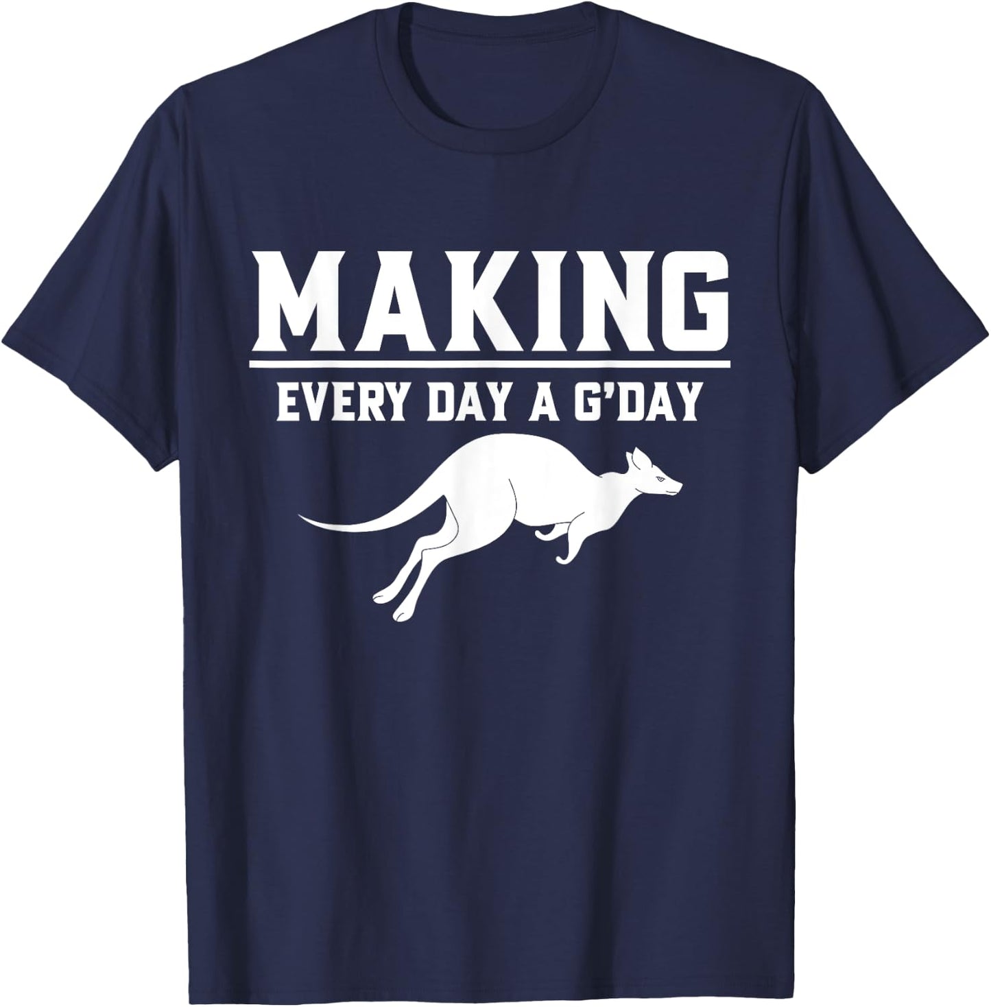 Making Every Day a G’day Kangoroo T-Shirt - T-Shirt | Navy