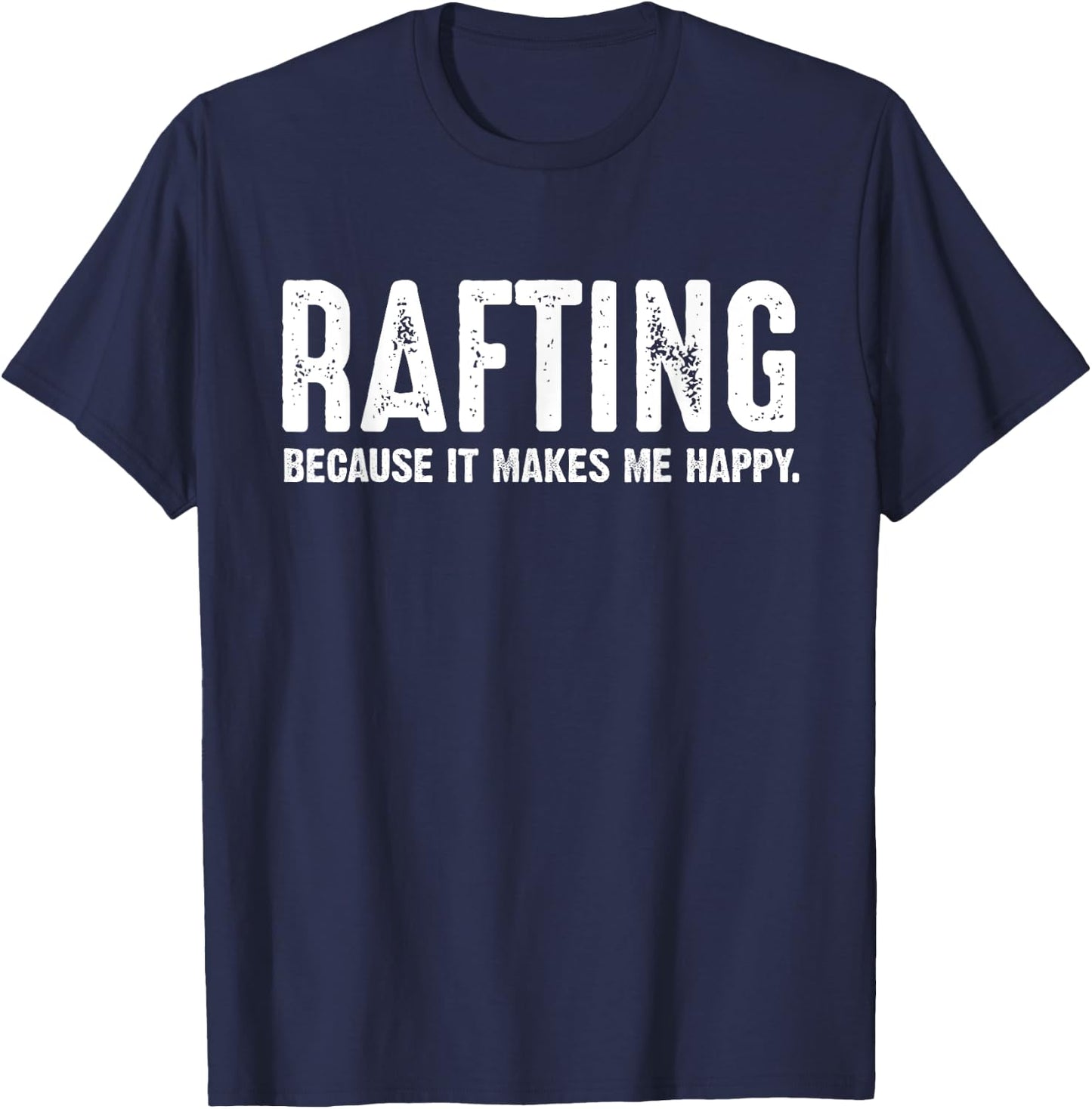 Rafting Gift White Water Rafting Enthusiast Funny Rafting T-Shirt - T-Shirt | Navy