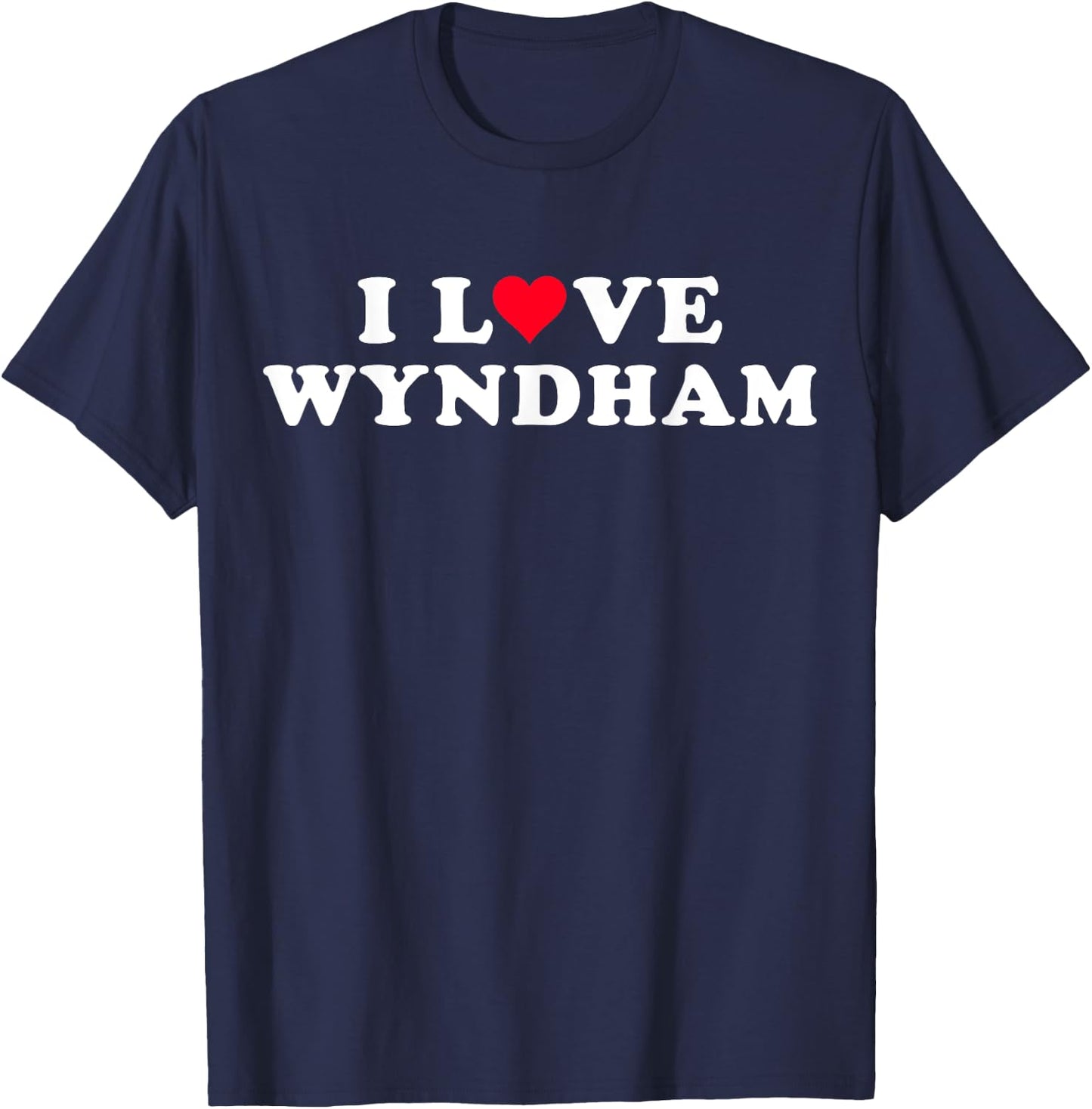 I Love Wyndham Matching Girlfriend & Boyfriend Wyndham Name T-Shirt - T-Shirt | Navy