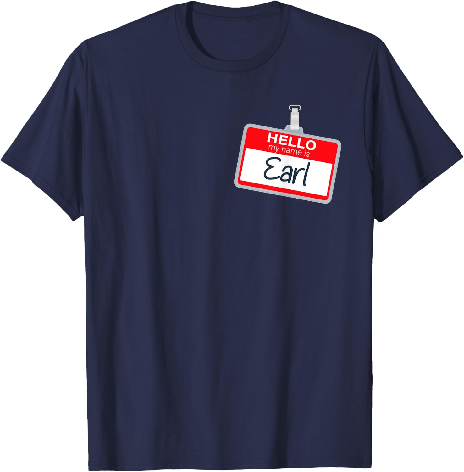 Hello My Name Is Earl Funny Halloween Costume Name Tag T-Shirt - T-Shirt | Navy