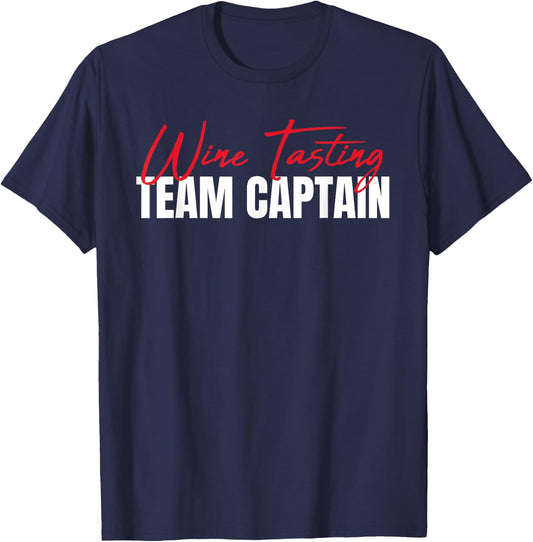 Wine Tasting Team Captain Wine Taster Wine Drinker T-Shirt - T-Shirt | Navy