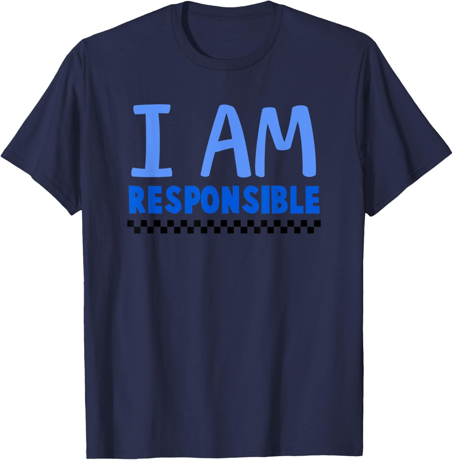 I Am Responsible T-Shirt - T-Shirt | Navy