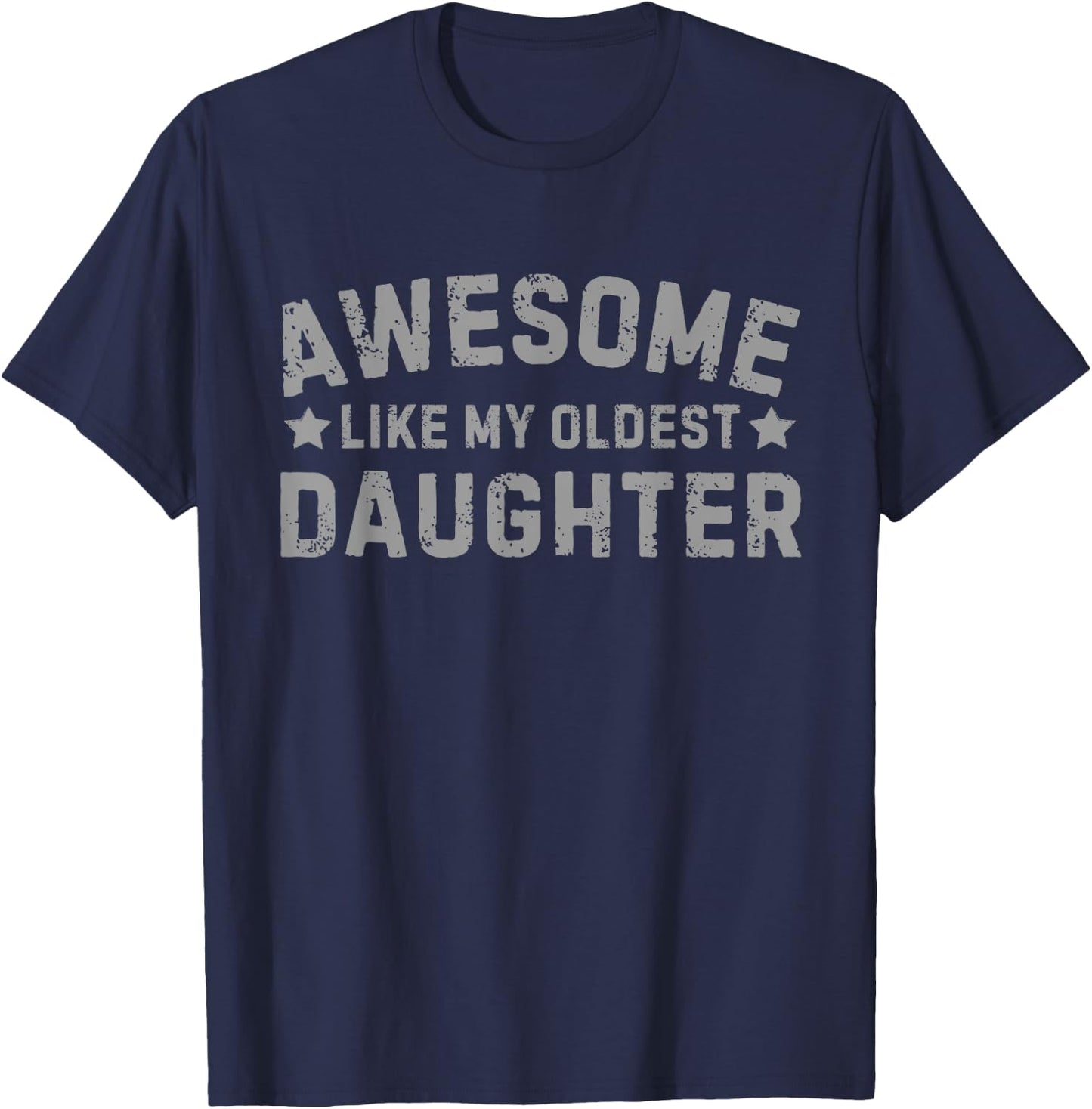Retro Vintage Father's Day Awesome Like My Oldest Daughter T-Shirt - T-Shirt | Navy