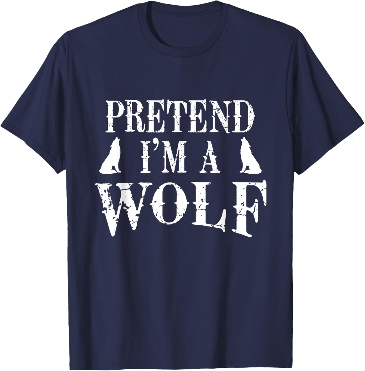 Pretend I'm A Wolf Costume Party Funny Halloween T-Shirt - T-Shirt | Navy