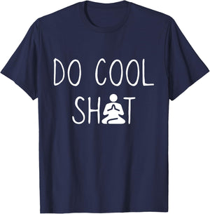 DCS Meditate Do Cool Shit Meditate, Yoga, Namaste, Om Gift T-Shirt - T-Shirt | Navy