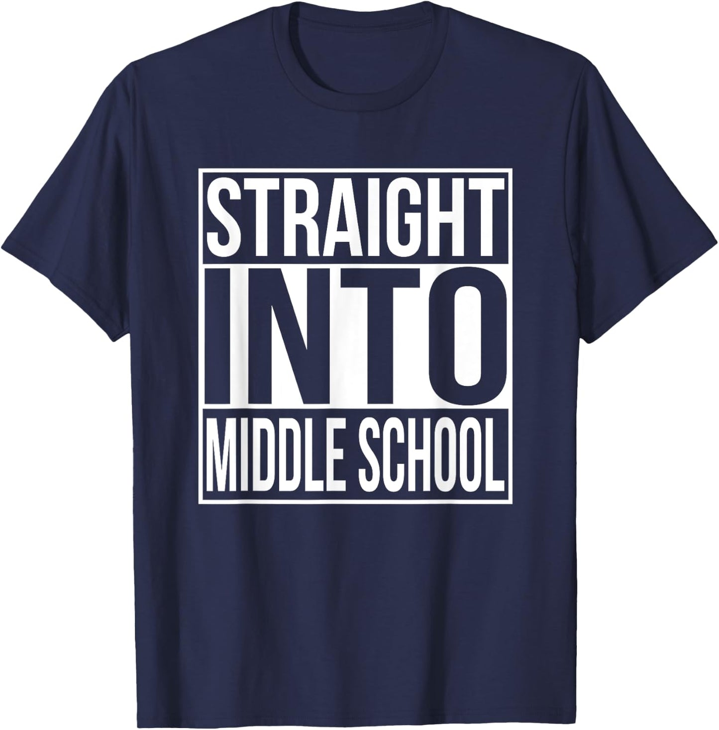 Straight Into Middle School 1st Day Of New School Year T-Shirt - T-Shirt | Navy