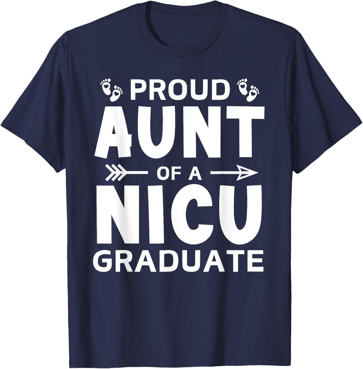 Proud Aunt of A NICU Graduate Micro Preemie Birth Grad Tiny T-Shirt - T-Shirt | Navy